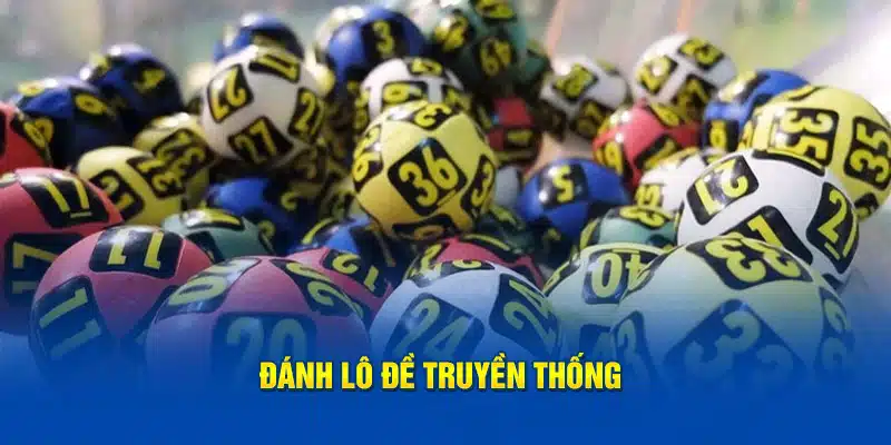 Đánh lô đề truyền thống