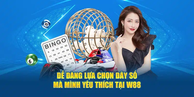 Dễ dàng lựa chọn dãy số mà mình yêu thích tại W88