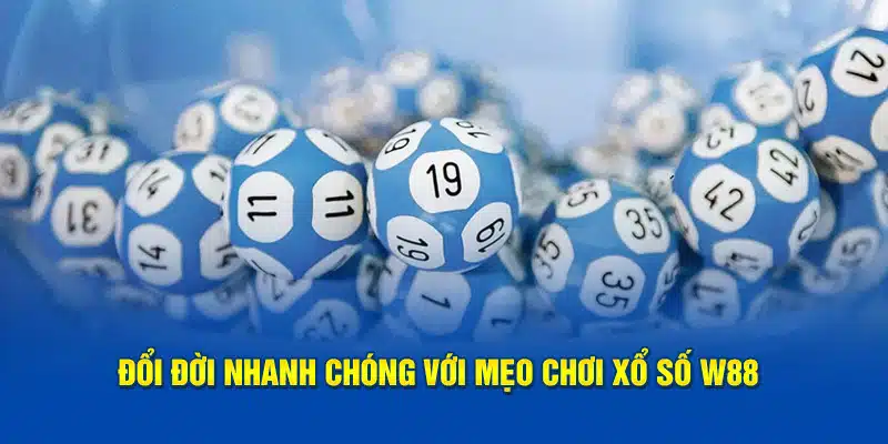 Mẹo chơi xổ số W88