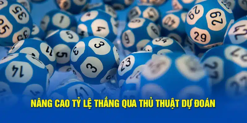 Nâng cao tỷ lệ thắng qua thủ thuật dự đoán