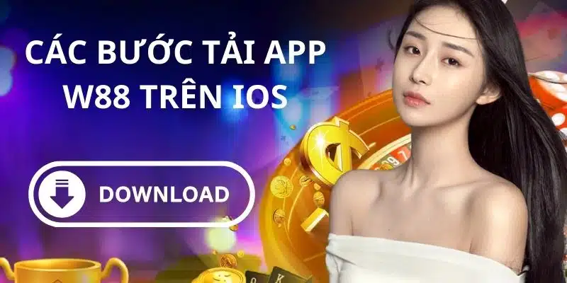 Thao tác tải app W88 siêu dễ áp dụng dành cho người mới bắt đầu