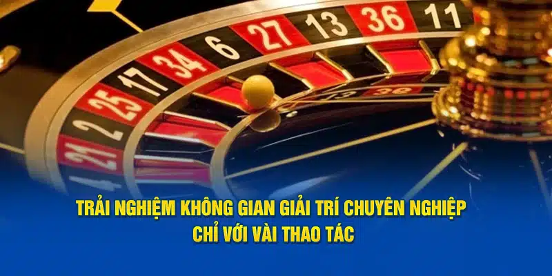 Trải nghiệm không gian giải trí chuyên nghiệp chỉ với vài thao tác