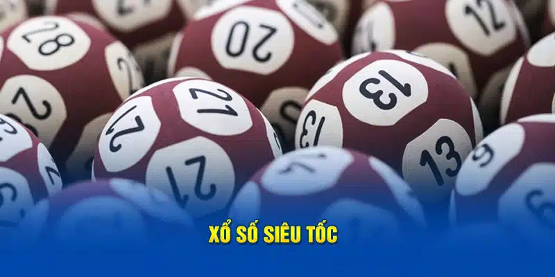 Xổ số siêu tốc